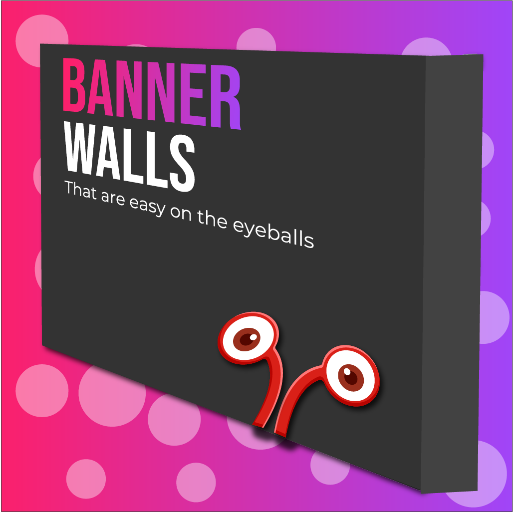 A Brand Monster Banner Wall with closed sides