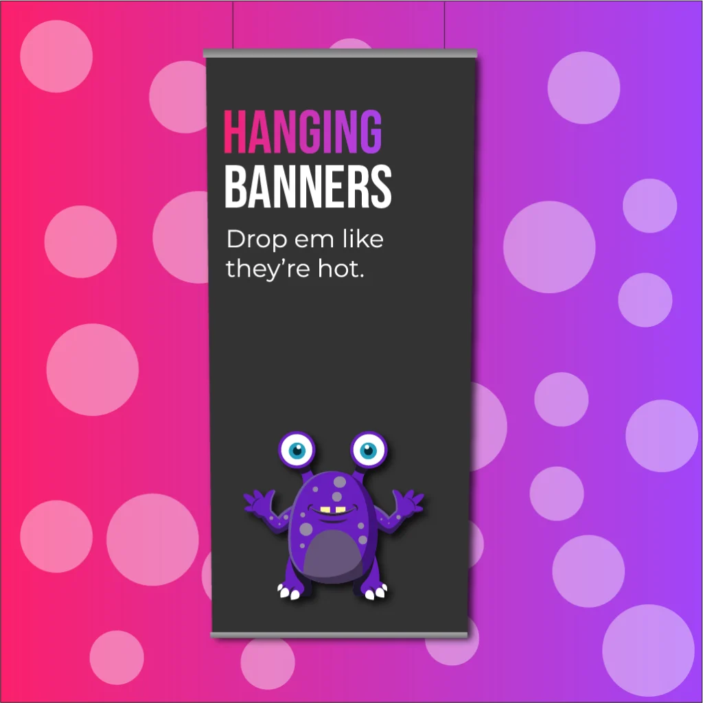 A hanging banner with a monster print and a gradient background.